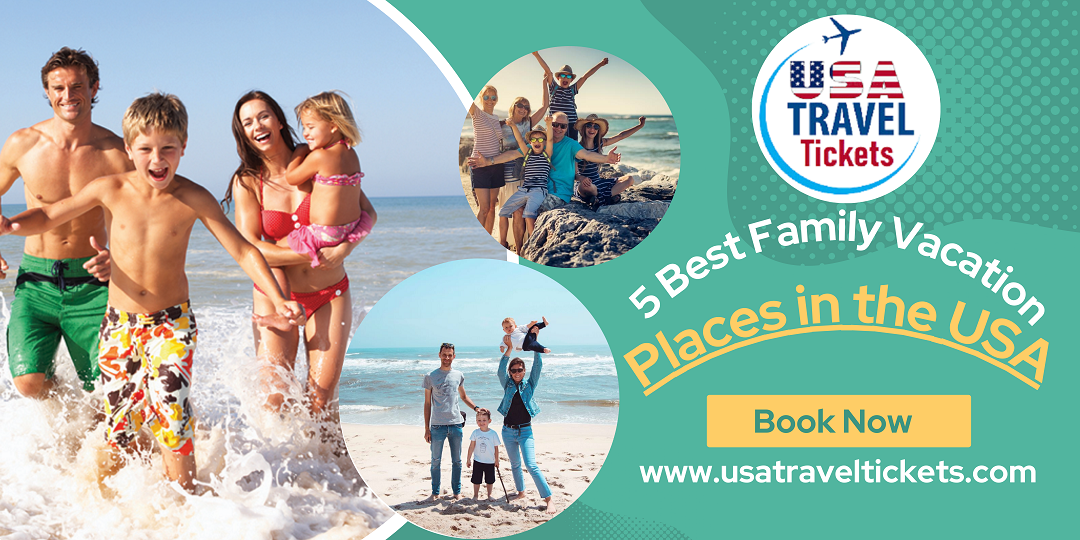 5 Best Family Vacation Places in the USA