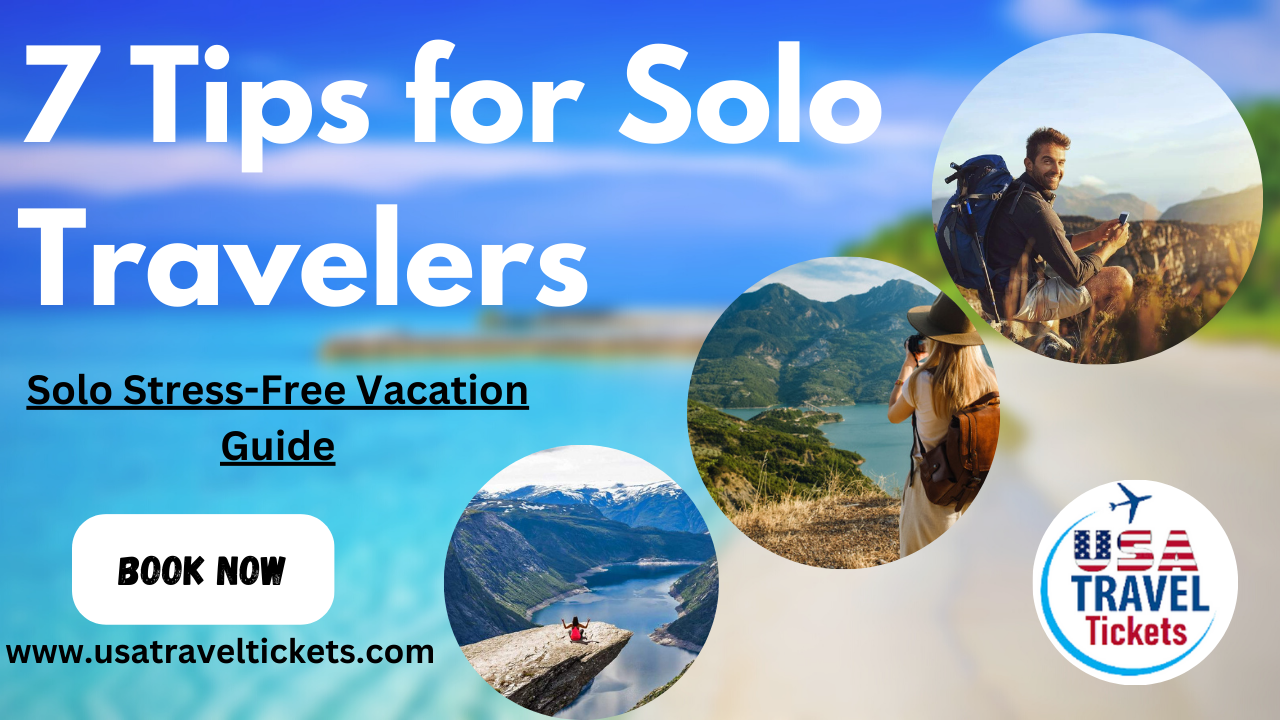 7 Tips for Solo Travelers