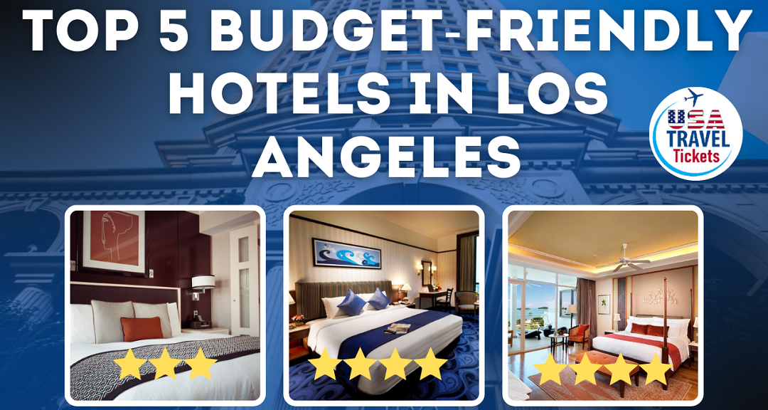 Top 5 Budget-Friendly Hotels in Los Angeles