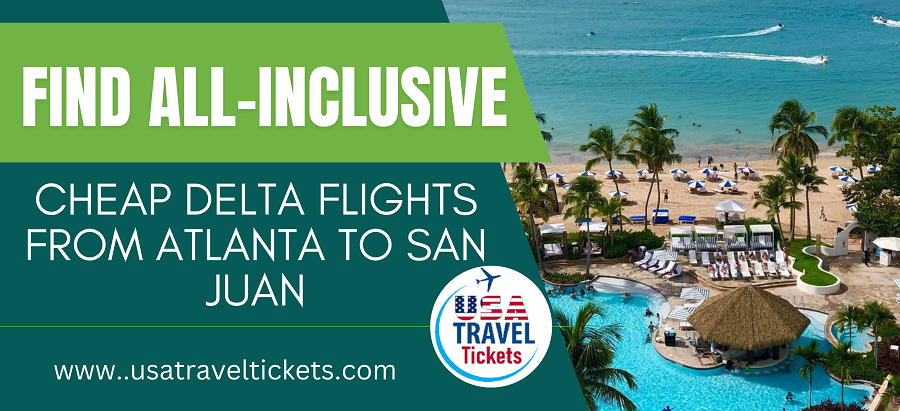 Cheap Delta Flights from Atlanta to San Juan