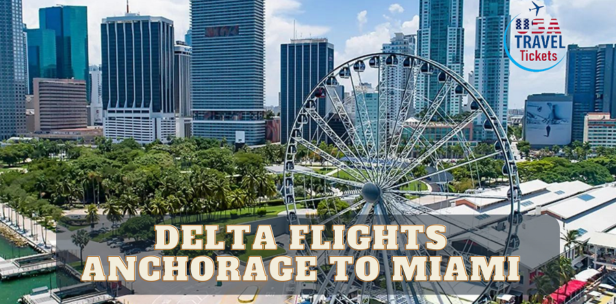 Delta Flights Anchorage To Miami