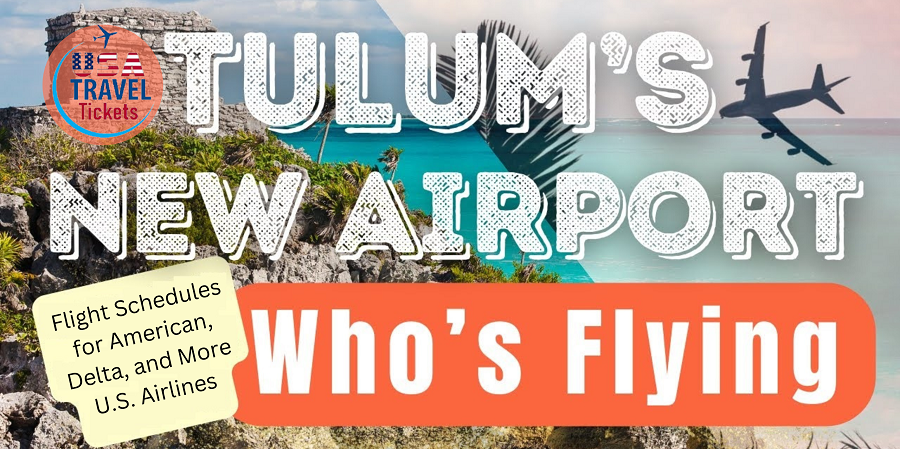 tulum new airport flight schedules for american delta airlines