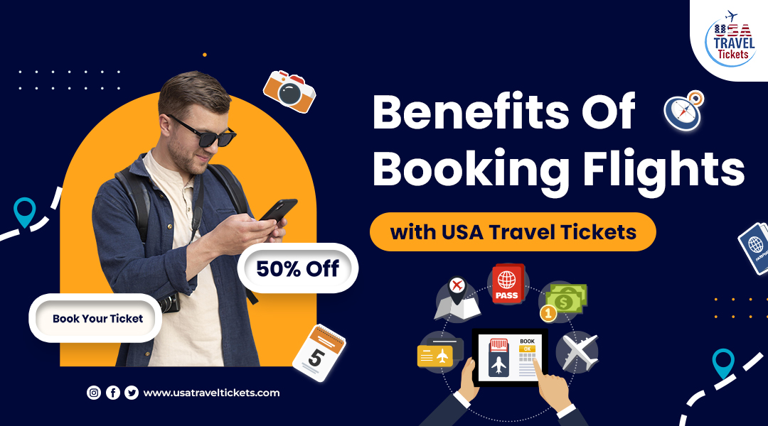 benefits of book flights with usa travel tickets