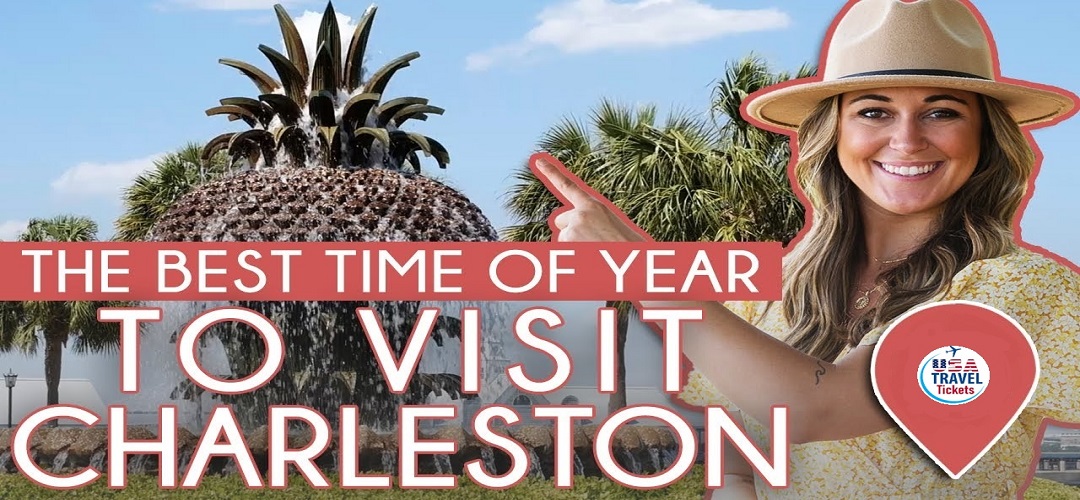 Best Time to Travel to Charleston