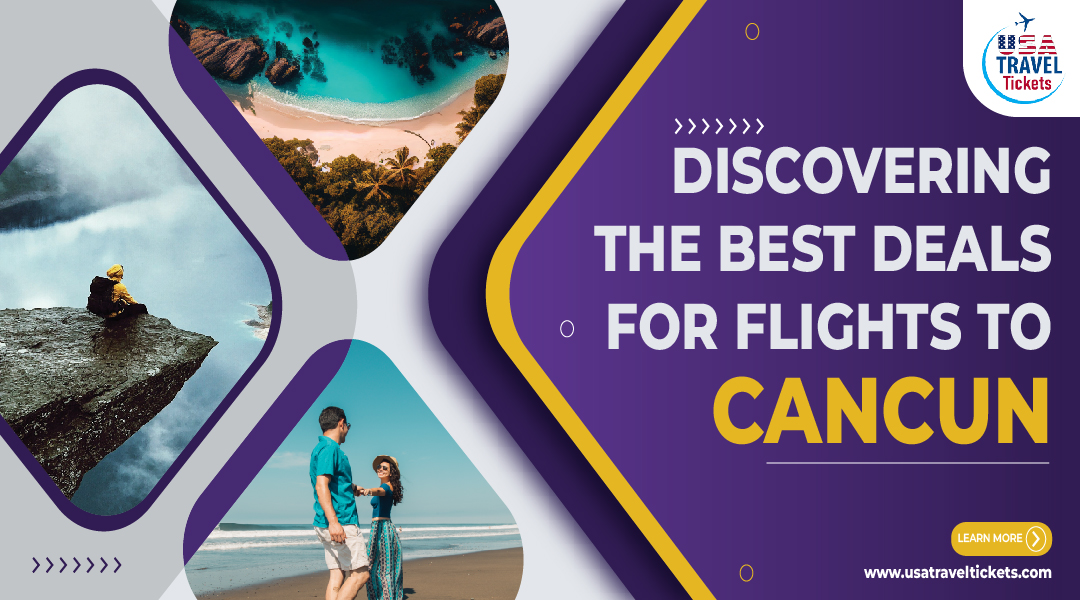 discovering-the-best-deals-for-flights-to-cancun